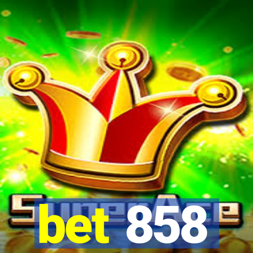 bet 858